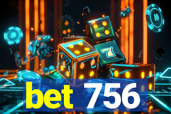 bet 756